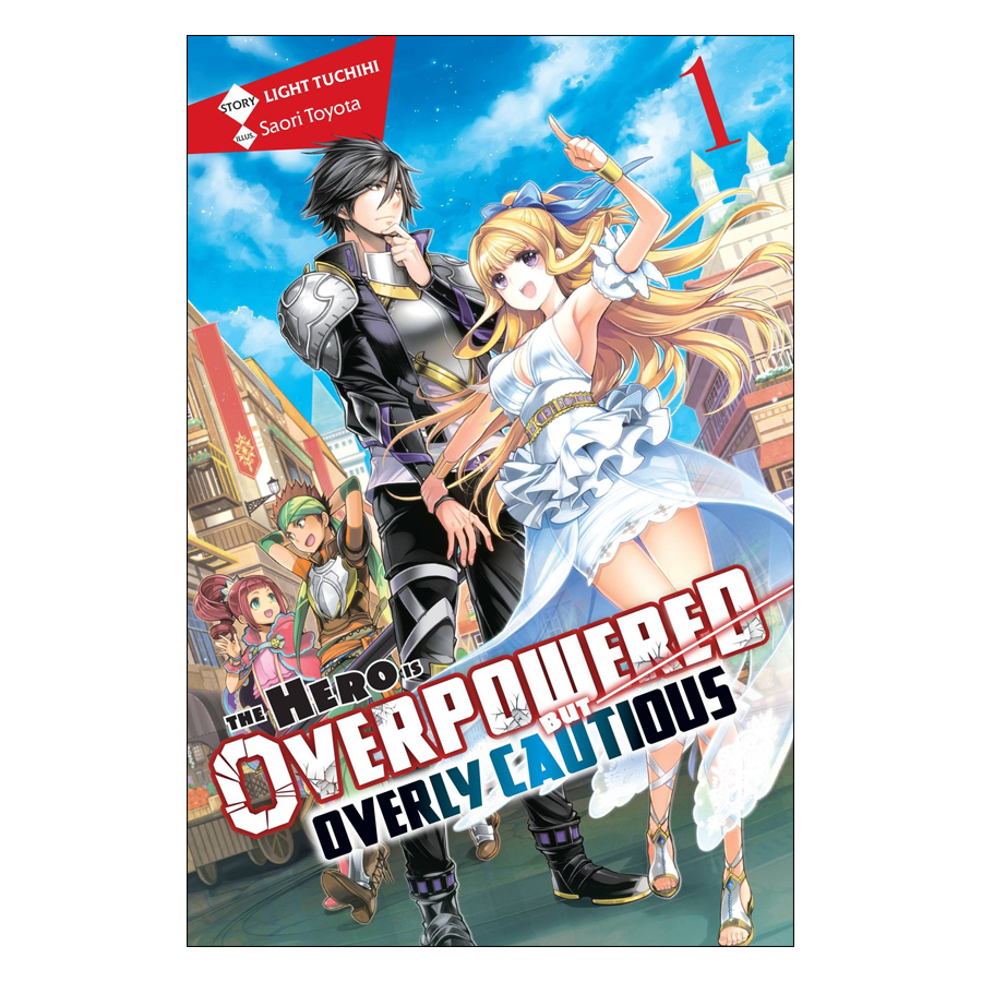 The Hero Is Overpowered but Overly Cautious, Vol. 1 (light novel)