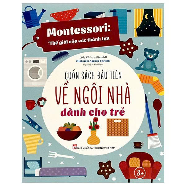 Sách - Montessori - Cuốn Sách Đầu Tiên Về Thế Giới Dành Cho Trẻ - Nhiều Chủ Đề