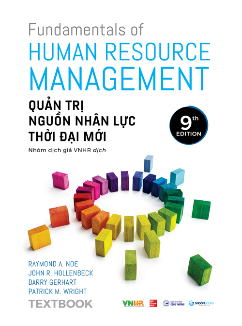 Textbook - Quản Trị Nguồn Nhân Lực Thời Đại Mới (Fundamentals Of Human Resource Management) - Raymond A. Noe, John R, Hollenbeck, Barry Gerhart, Patrick M. Wright