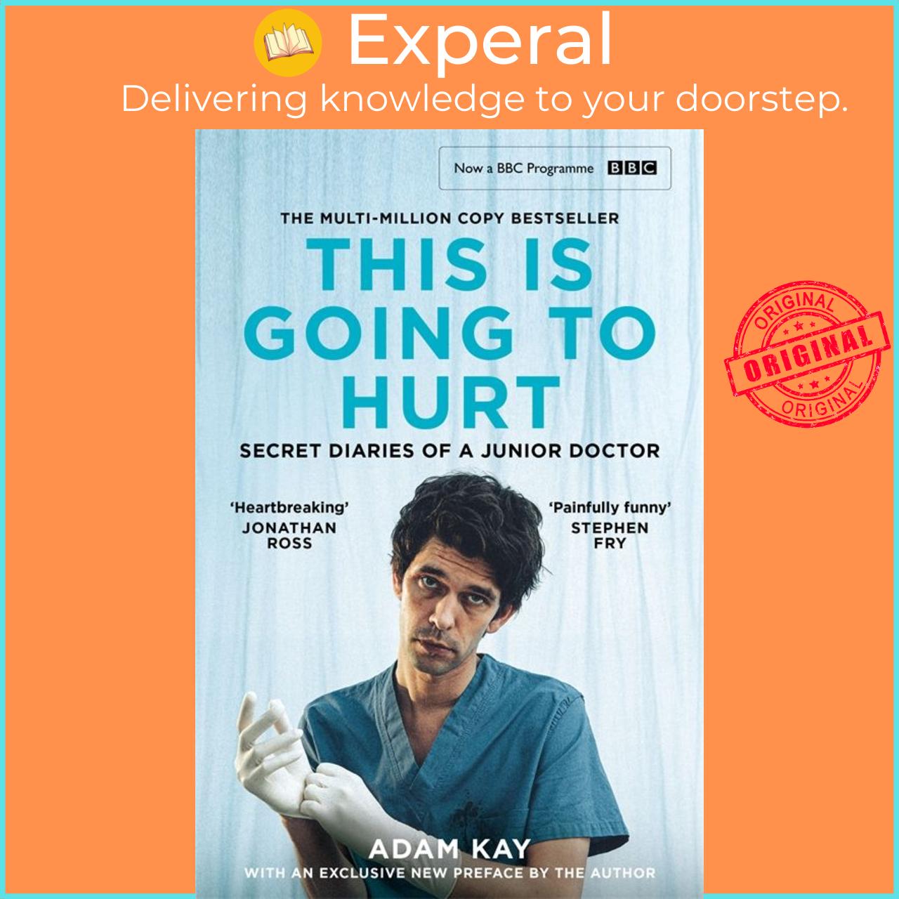 Sách - This is Going to Hurt - Now a major BBC comedy-drama by Adam Kay