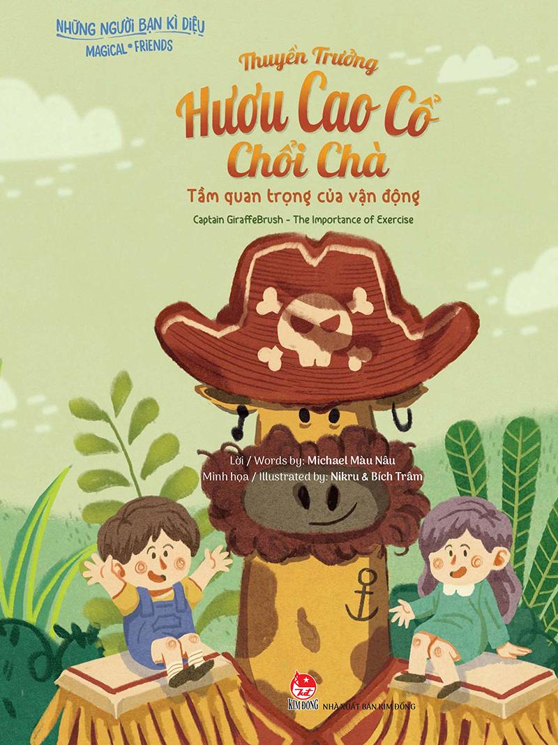Kim Đồng - Thuyền Trưởng Hươu Cao Cổ Chổi Chà - Tầm quan trọng của vận động - Captain GiraffeBrush - The Importance of Exercise