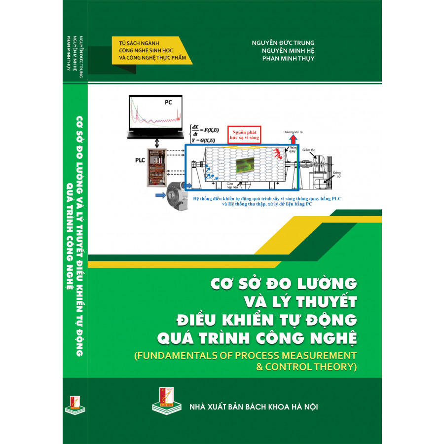 Cơ sở đo lường và lý thuyết điều khiển tự động quá trình công nghệ (Fundamental of Process Measurement &amp; Control Theory)