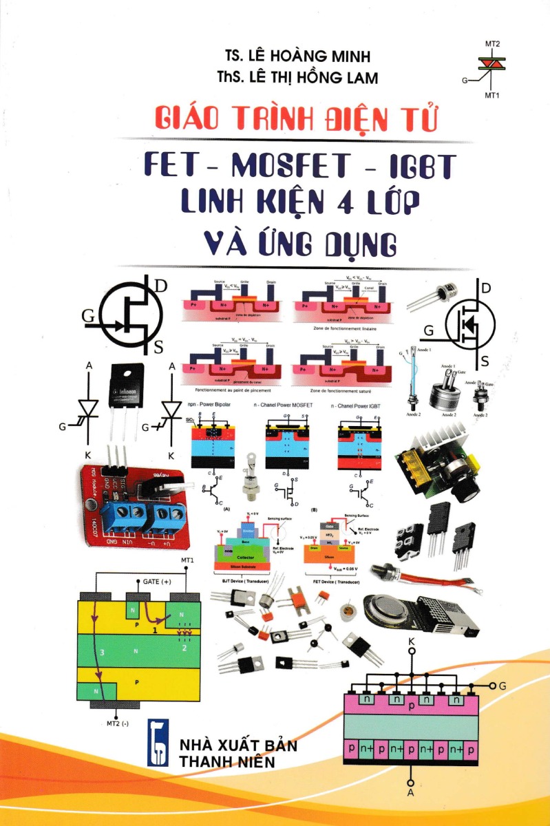 Giáo Trình Điện Tử FET - MOSFET - IGBT Linh Kiện 4 Lớp Và Ứng Dụng _STK