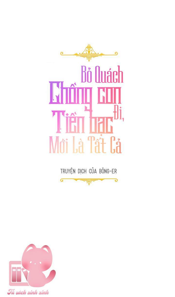 bỏ quách chồng con đi, tiền bạc mới là tất cả chapter 22 1