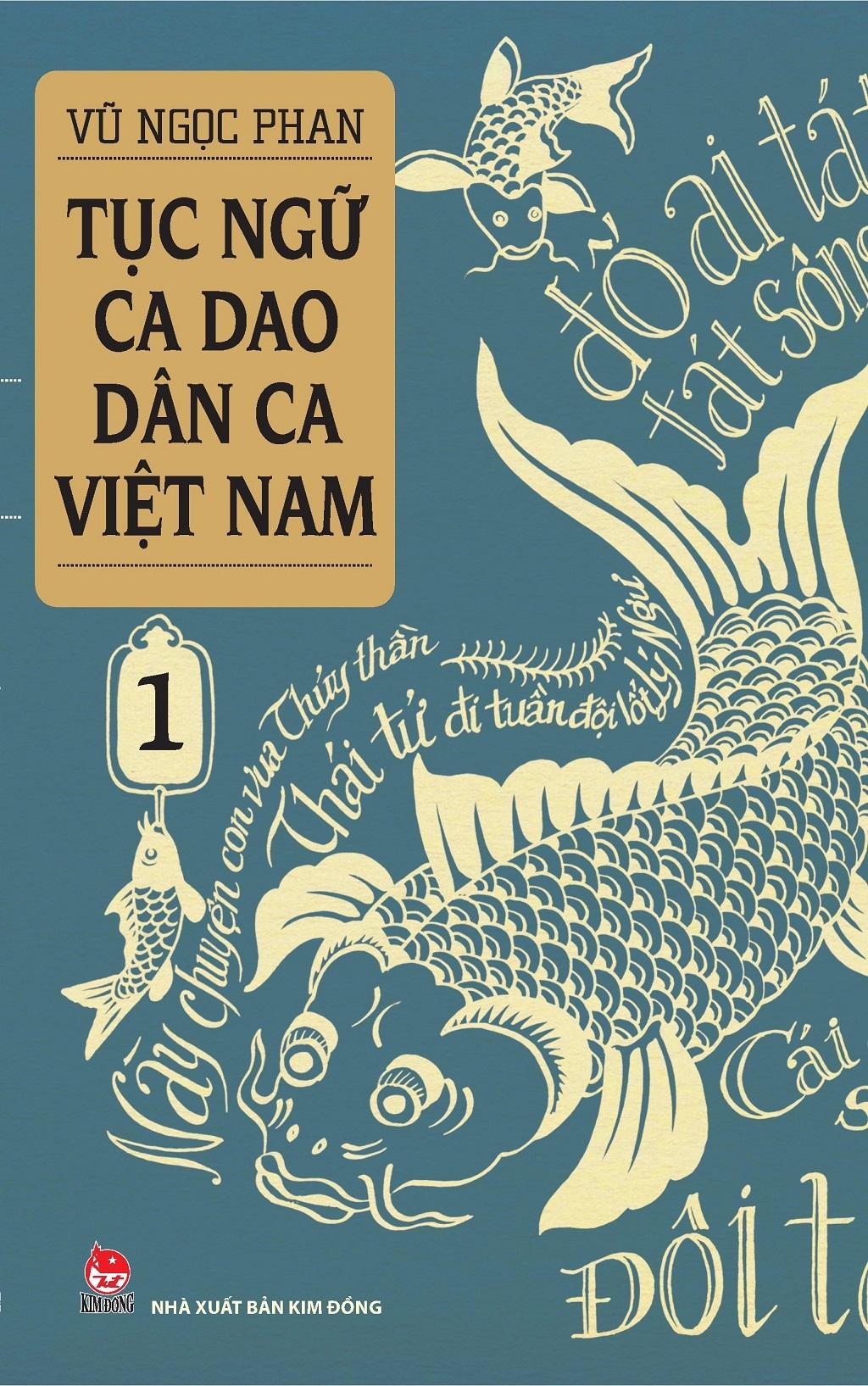 Tục Ngữ - Ca Dao - Dân Ca Việt Nam 1 (Tái Bản 2021)