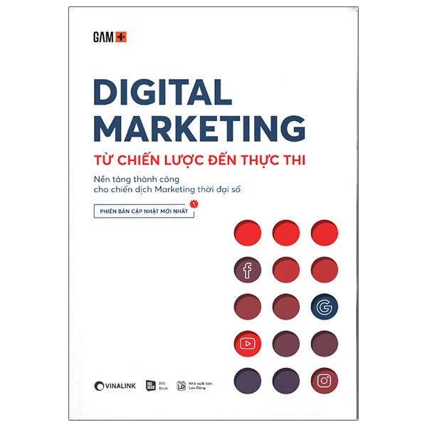 Digital Marketing - Từ Chiến Lược Đến Thực Thi (Tái Bản)