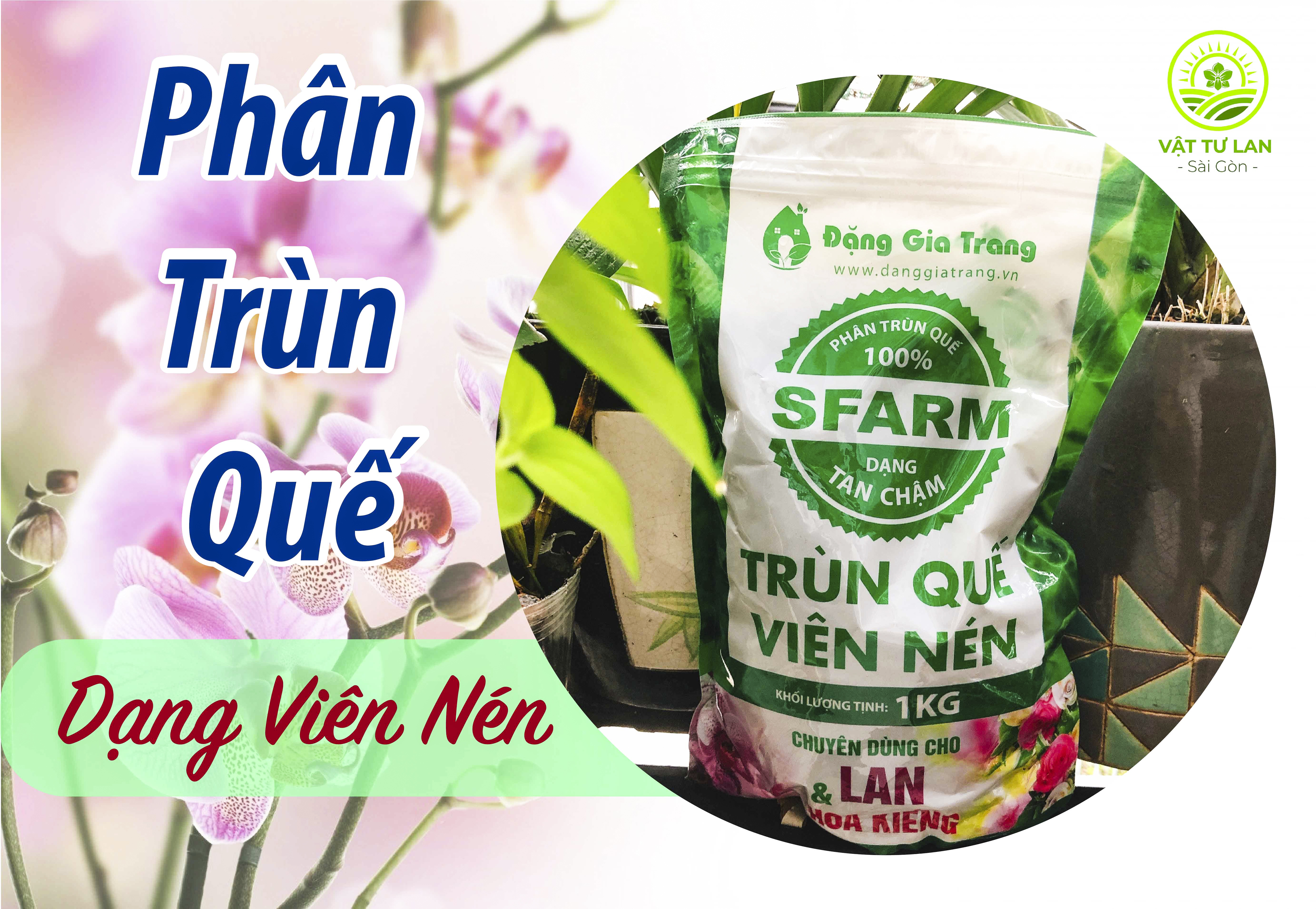 PHÂN TRÙN QUẾ SFARM VIÊN NÉN CHUYÊN DÙNG CHO LAN VÀ HOA KIỂNG TRỒNG CHẬU - 1kg