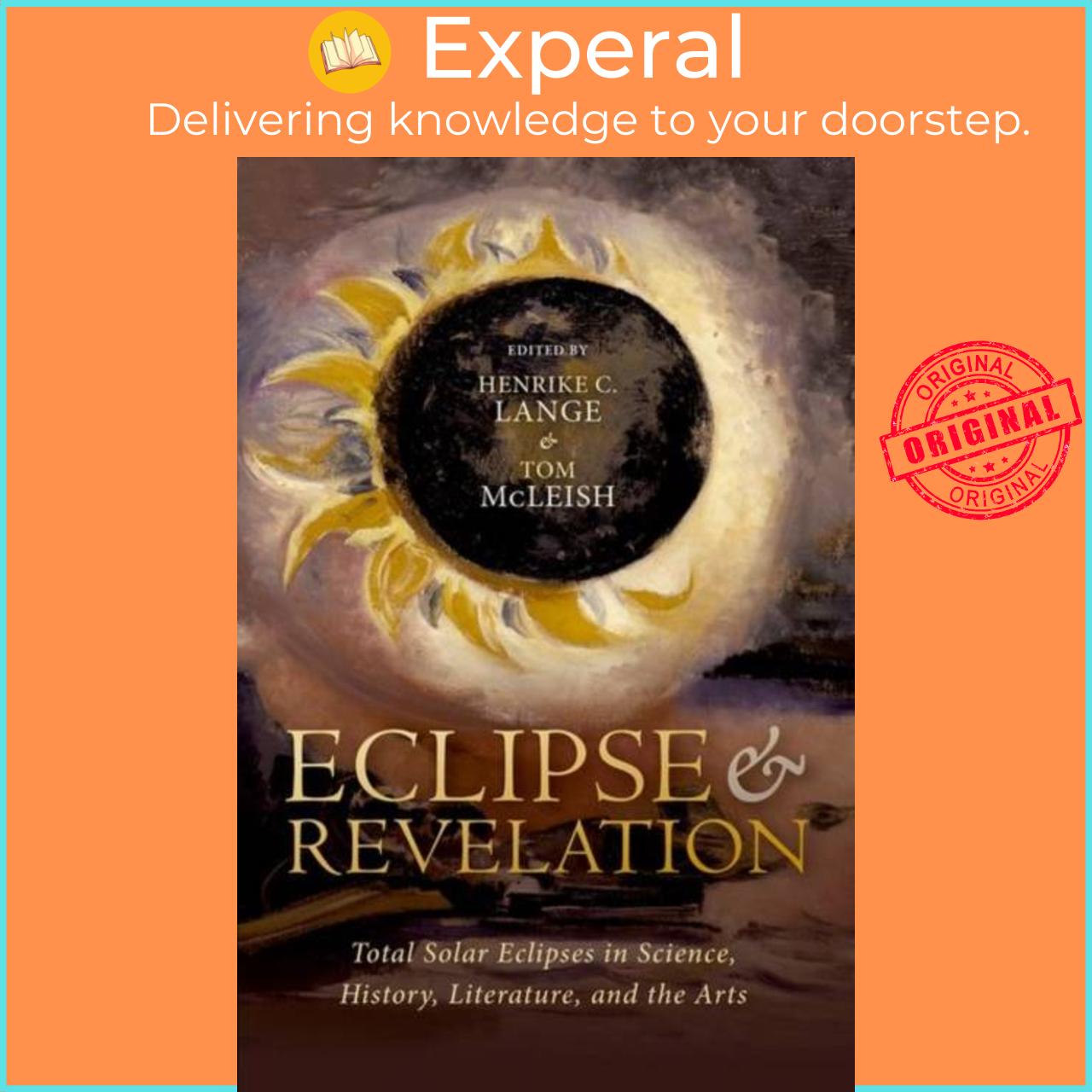 Sách - Eclipse and Revelation - Total Solar Eclipses in Science, History, Literat by Tom McLeish (UK edition, hardcover)
