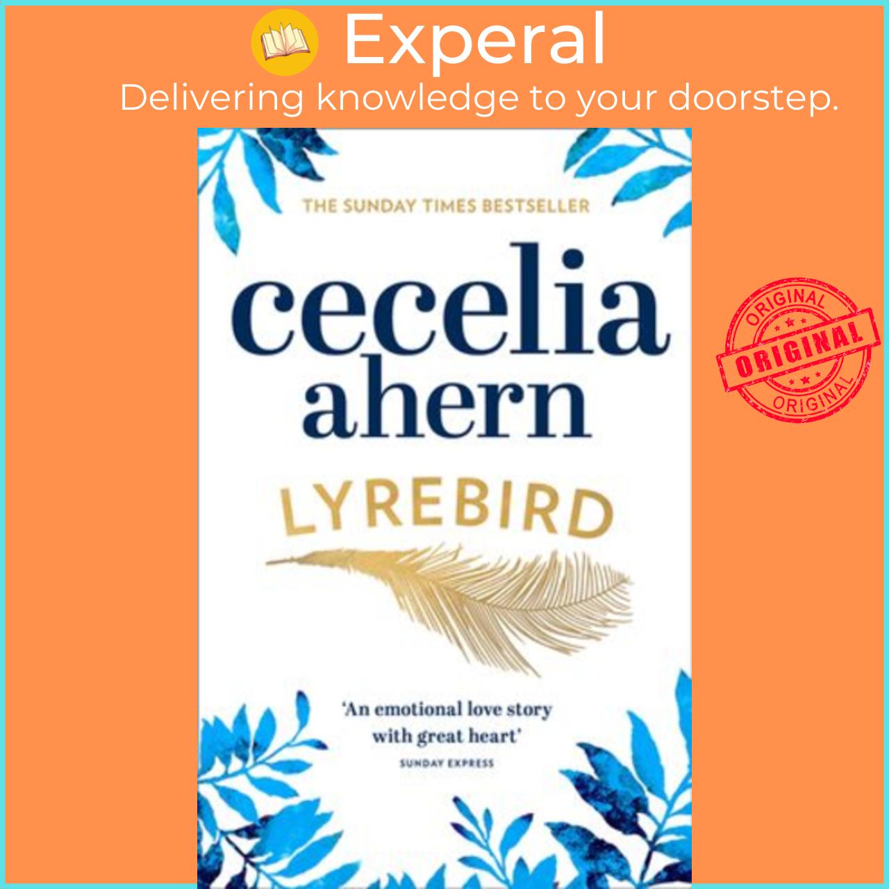 Sách - Lyrebird : Beautiful, Moving and Uplifting: the Perfect Holiday Read by Cecelia Ahern (UK edition, paperback)