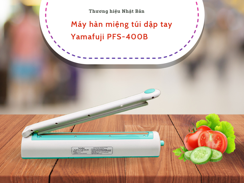 Máy hàn miệng túi dập tay Yamafuji PFS-400B Hàng chính hãng