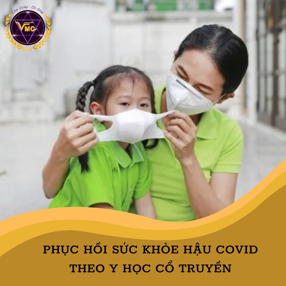 Khóa Học Phục Hồi SỨC KHỎE HẬU COVID Theo Y Học Cổ Truyền - Trung Tâm Chăm Sóc Sức Khỏe VMC