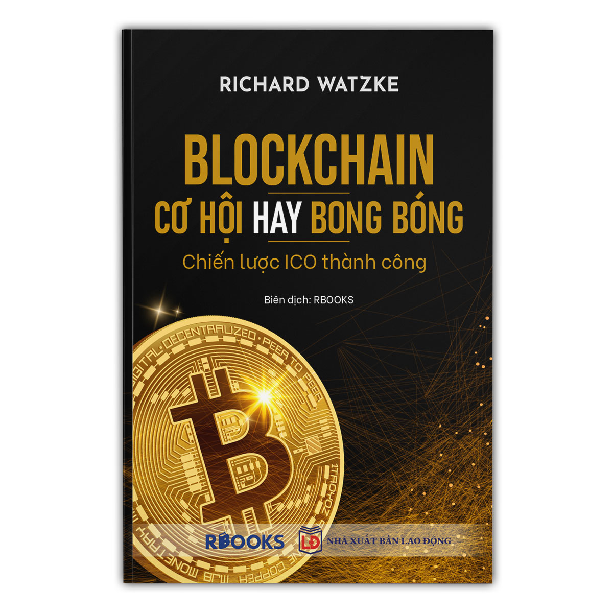 BLOCKCHAIN – CƠ HỘI HAY BONG BÓNG – CHIẾN LƯỢC ICO THÀNH CÔNG