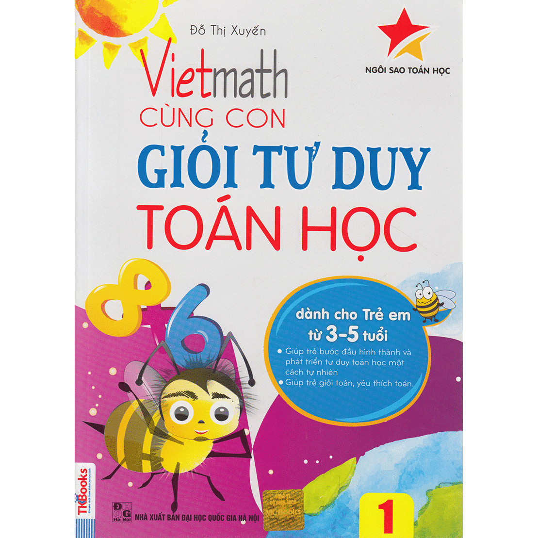 Vietmath - Cùng Con Giỏi Tư Duy Toán Học 1 (Dành Cho Trẻ 3-5 Tuổi) (Tặng Thêm Thước Đo Chiều Cao Cho Bé)