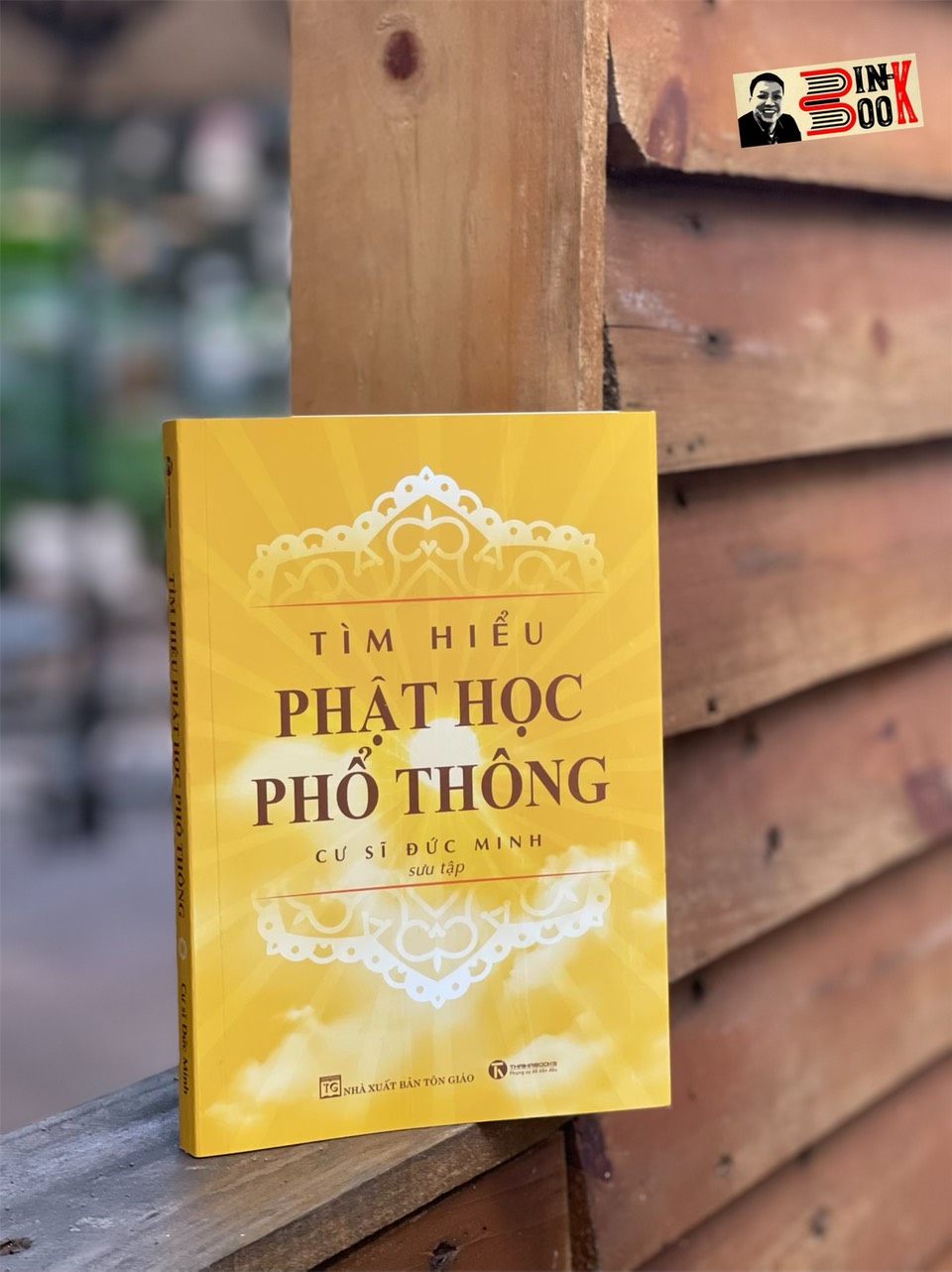 TÌM HIỂU PHẬT HỌC PHỔ THÔNG - Cư sĩ Đức Minh - Thái Hà - NXB Tôn Giáo