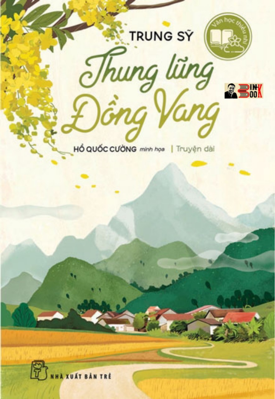 THUNG LŨNG ĐỒNG VANG – Trung Sỹ – Nhà xuất bản Trẻ (sách mới 2022) (bìa mềm)