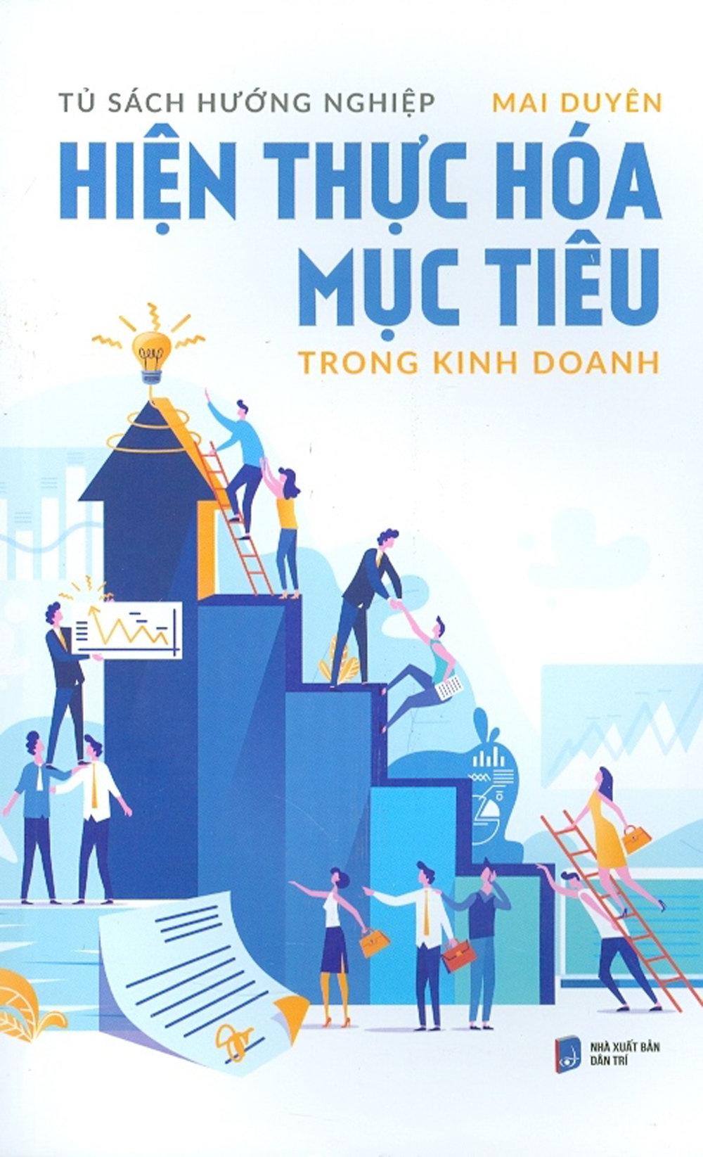 Tủ Sách Hướng Nghiệp - Hiện Thực Hóa Mục Tiêu Trong Kinh Doanh