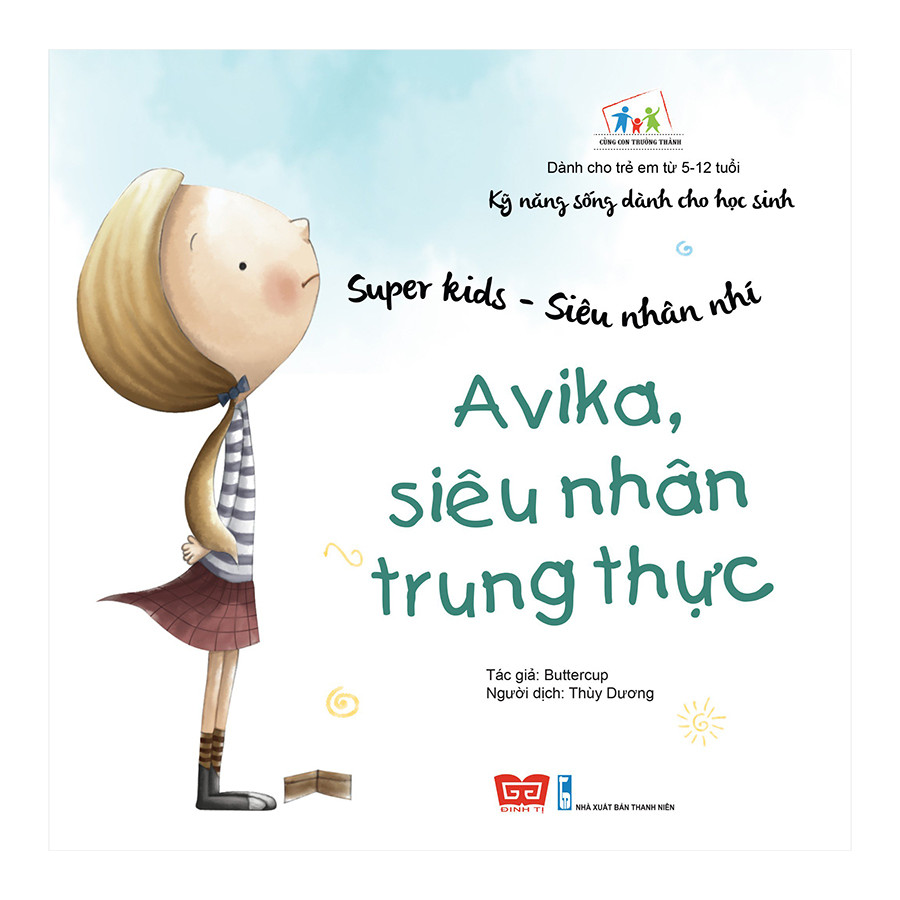 Kỹ Năng Sống Dành Cho Học Sinh - Super Kids - Siêu Nhân Nhí - Avika, Siêu Nhân Trung Thực