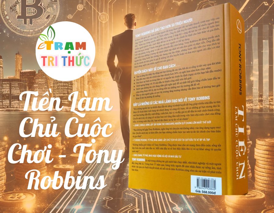 Tiền Làm Chủ Cuộc Chơi – Tony Robbins - Thiên Minh Books