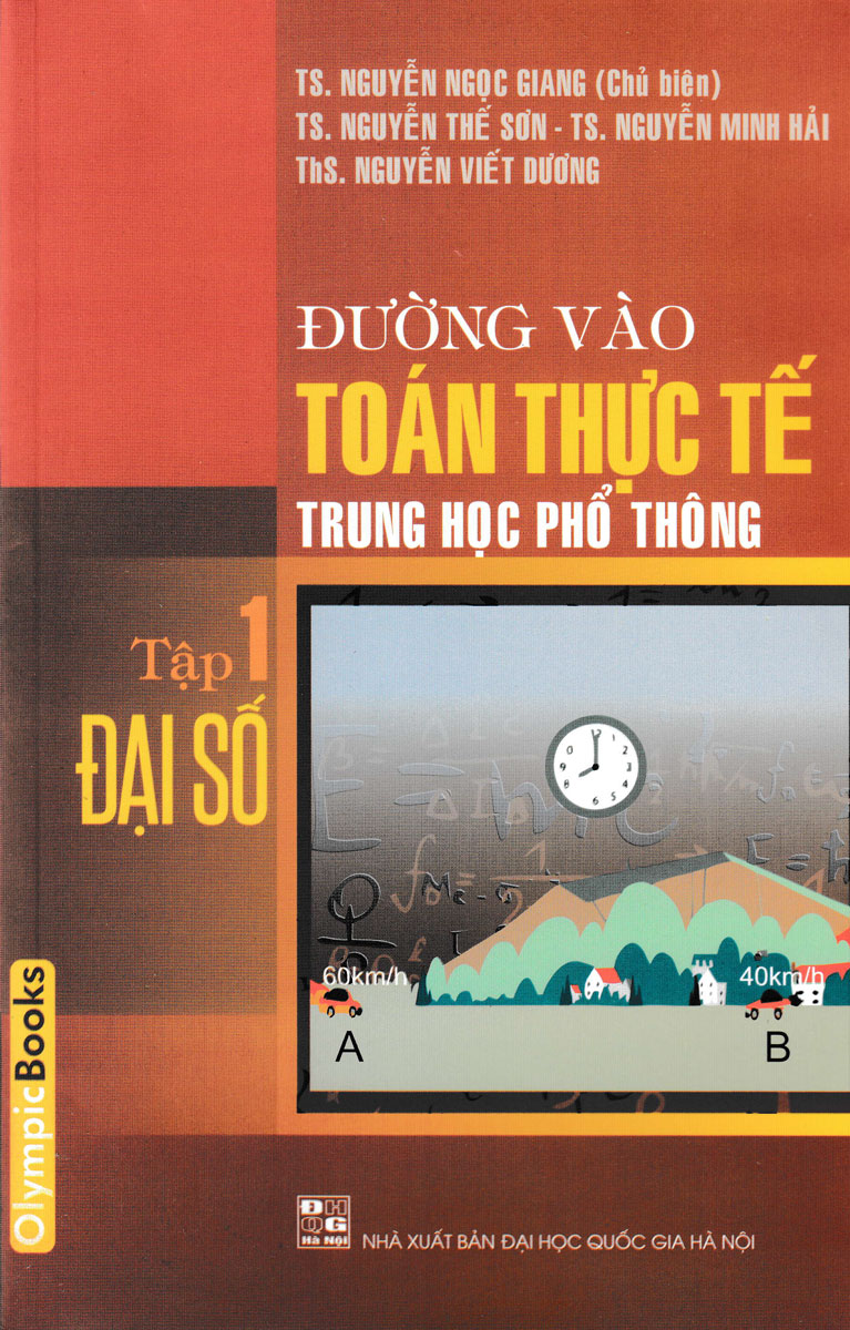 Đường Vào Toán Thực Tế Trung Học Phổ Thông - Tập 1 (Đại Số) - OB