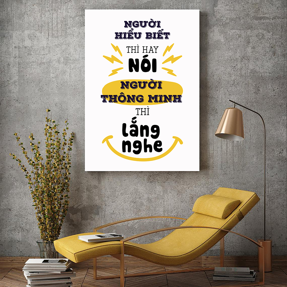 Tranh động lực Người hiểu biết thì hay nói, người thông minh thì lắng nghe-Model: AZ1-0475