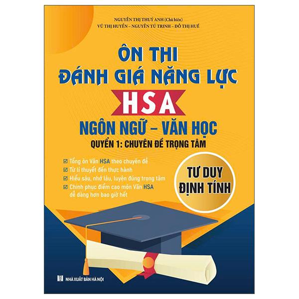 Sách - Ôn Thi Đánh Giá Năng Lực HSA Ngôn Ngữ-Văn Học - Quyển 1 - Chuyên Đề Trọng Tâm
