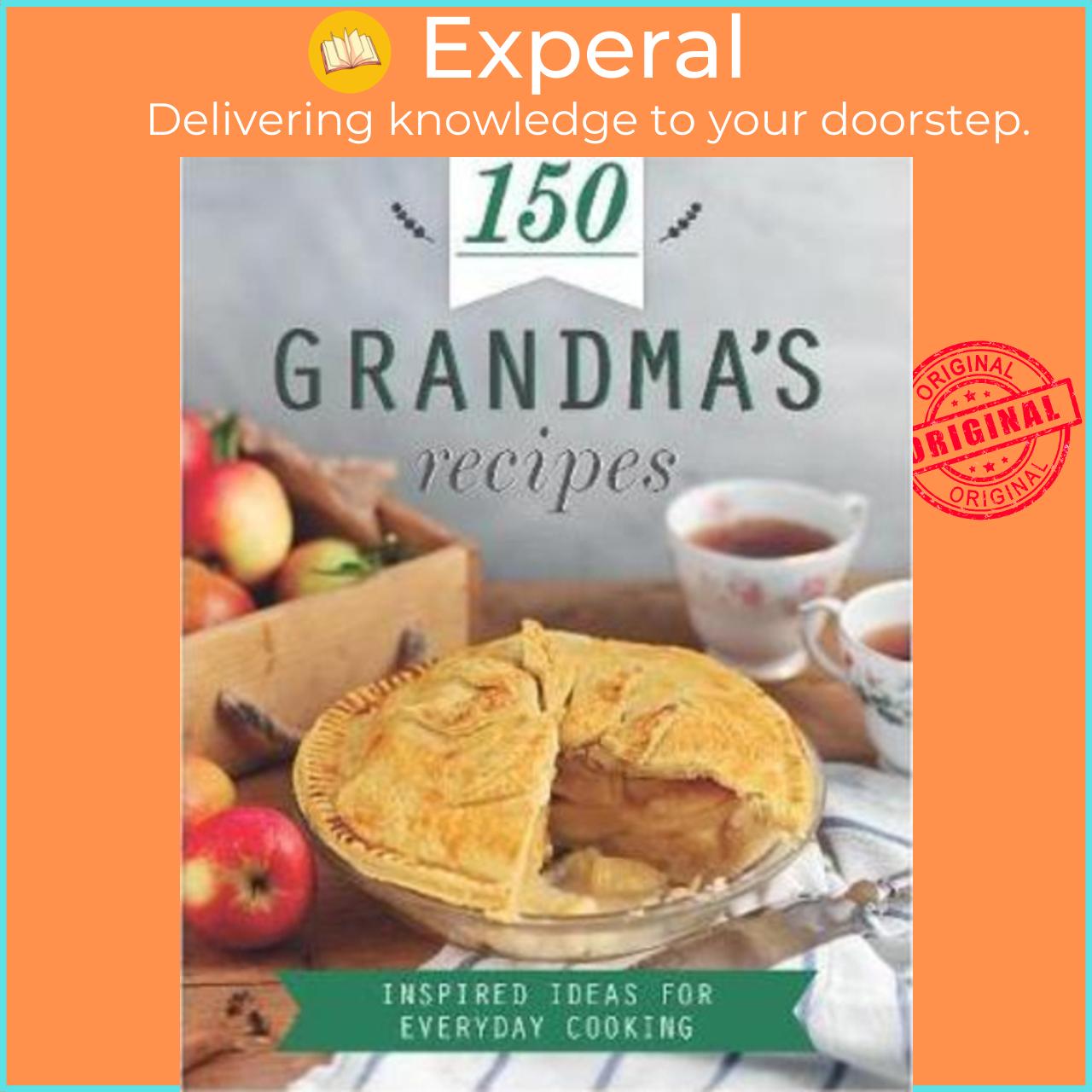 Sách - 150 Grandma's Recipes : Inspired Ideas for Everyday Cooking by Love Food Editors (UK edition, paperback)