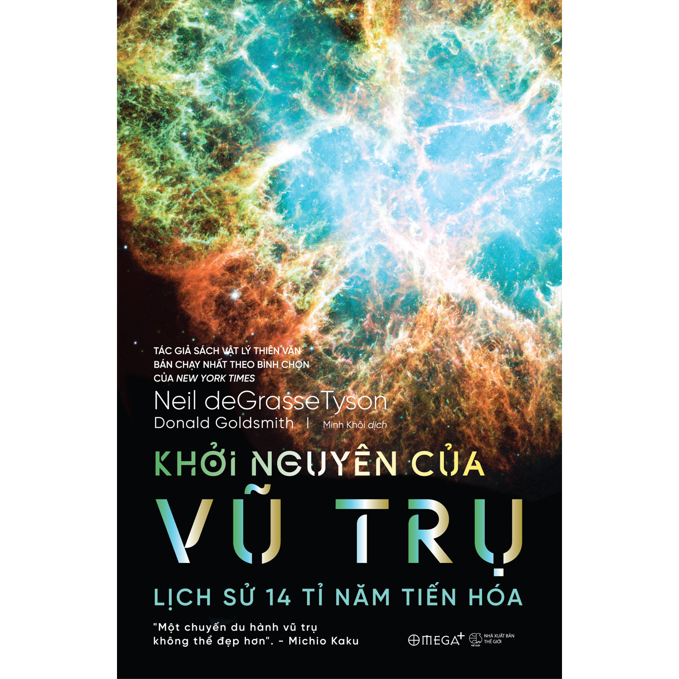 Khởi Nguyên Của Vũ Trụ: Lịch Sử 14 Tỉ Năm Tiến Hóa