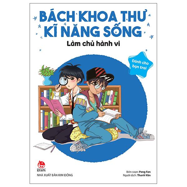 Bách Khoa Thư Kĩ Năng Sống - Dành Cho Bạn Trai: Làm Chủ Hành Vi