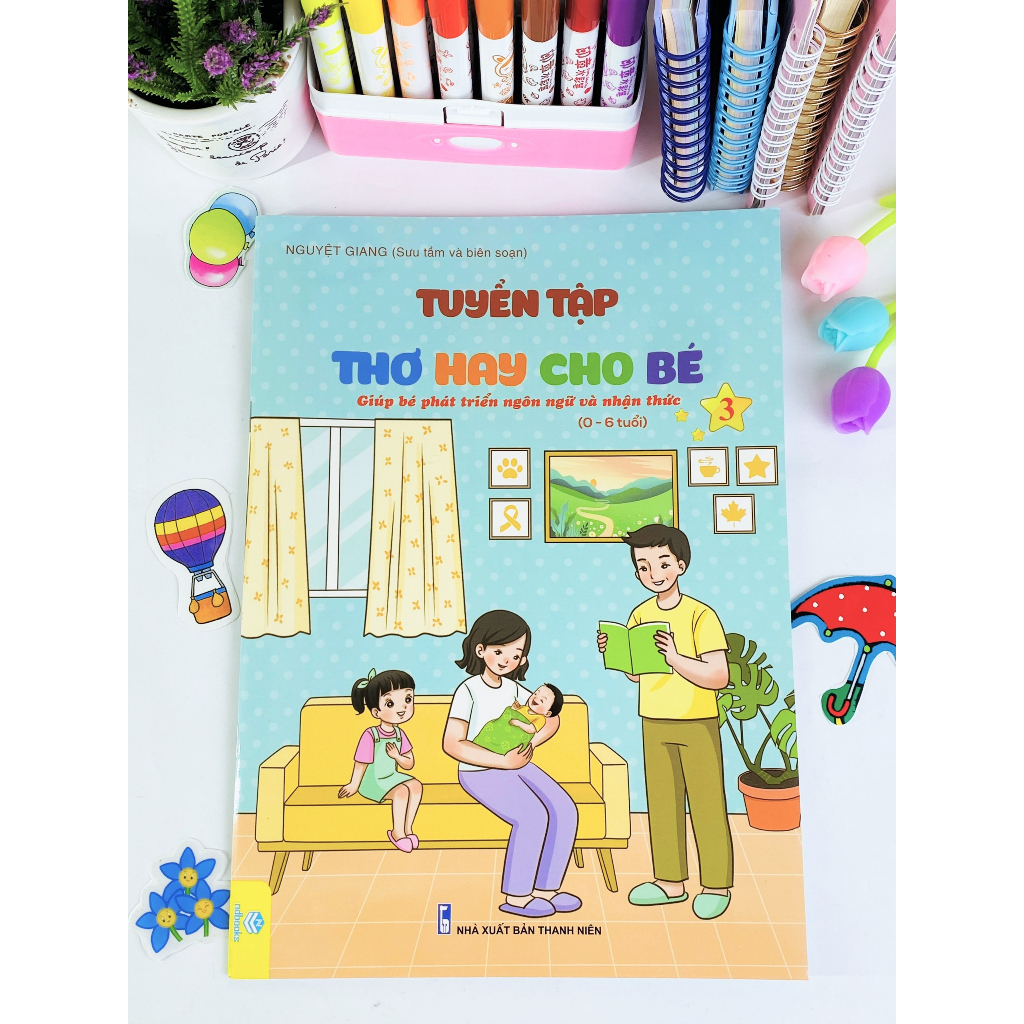 Sách - Tuyển Tập Thơ Hay Cho Bé - Giúp bé phát triển Ngôn ngữ và Nhận thức 0-6 tuổi (B80) - ndbooks