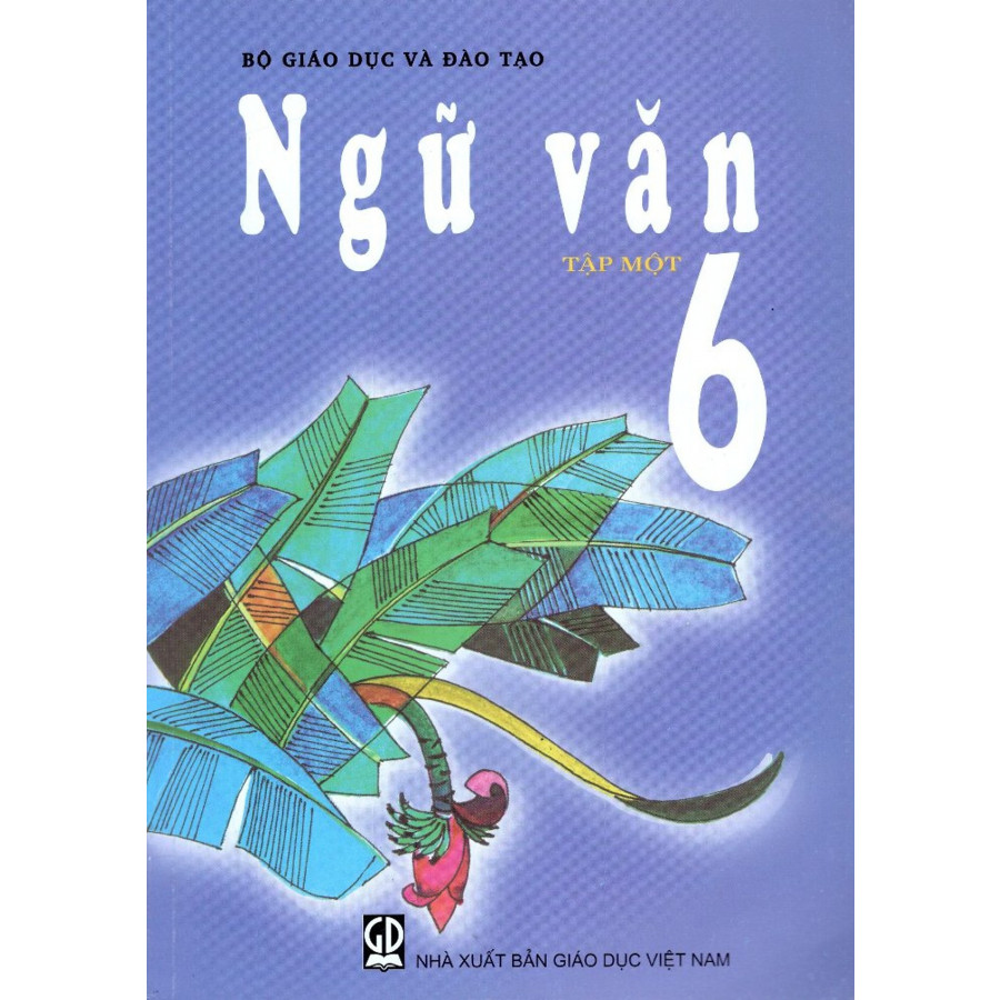 Ngữ Văn Lớp 6 (Tập 1)