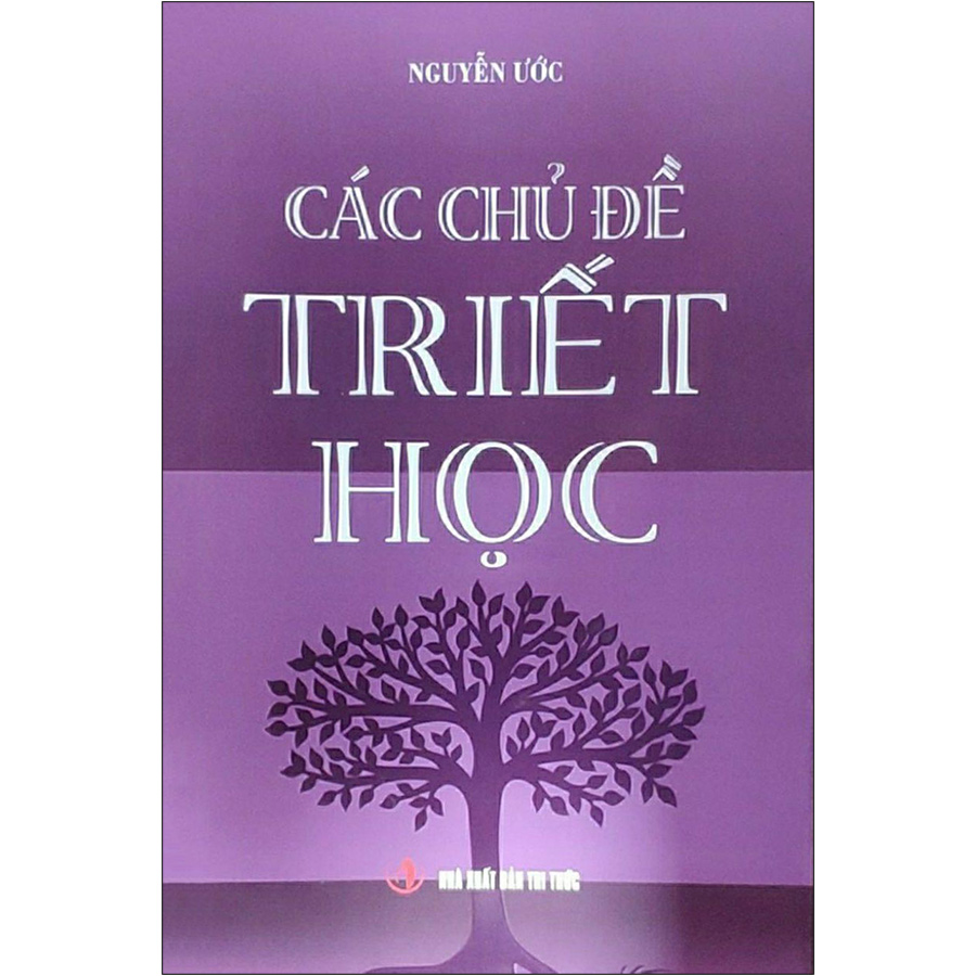 Các Chủ Đề Triết Học (Tái bản 2020)