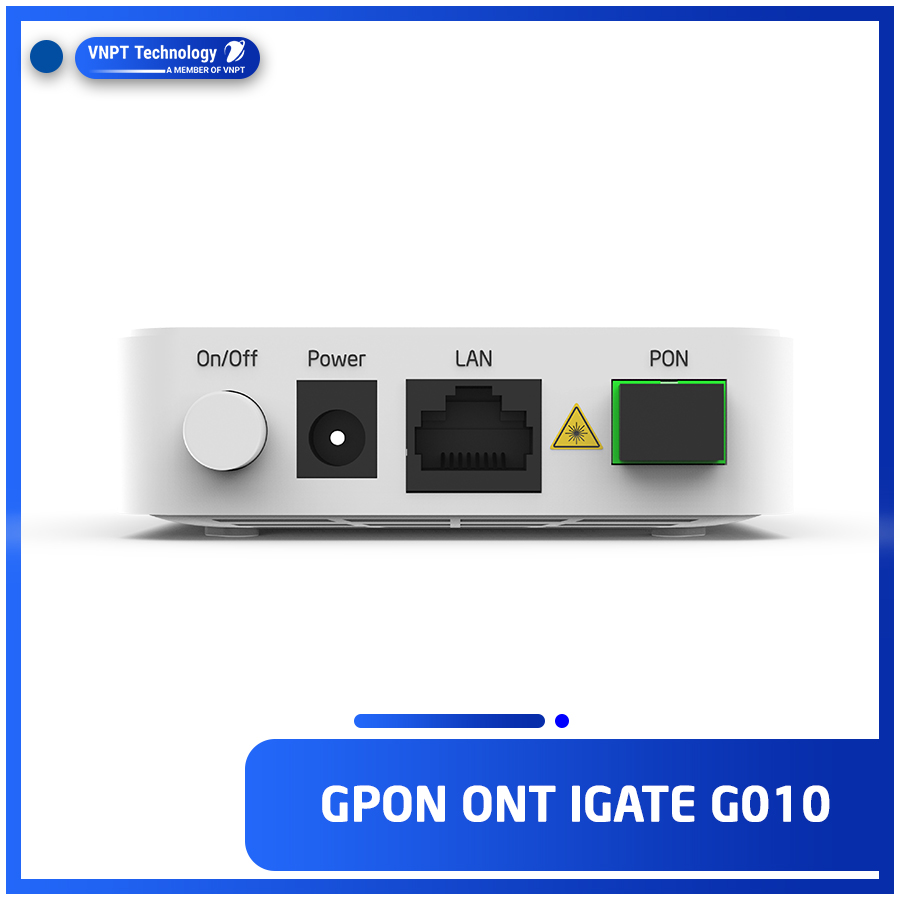 GPON ONT VNPT Technology iGate G010 cung cấp Internet cáp quang tốc độ cao hàng chính hãng