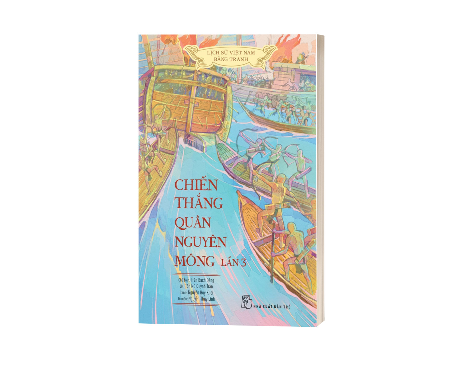 Sách Lịch Sử Việt Nam Bằng Tranh - Chiến Thắng Quân Nguyên Mông Lần 3 (Bản Màu)