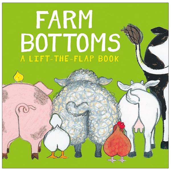 Farm Bottoms: A Lift-The-Flap Book