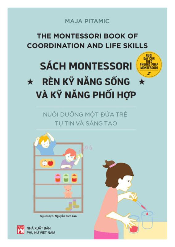 Sách Montessori Rèn Kỹ Năng Sống Và Kỹ Năng Phối Hợp