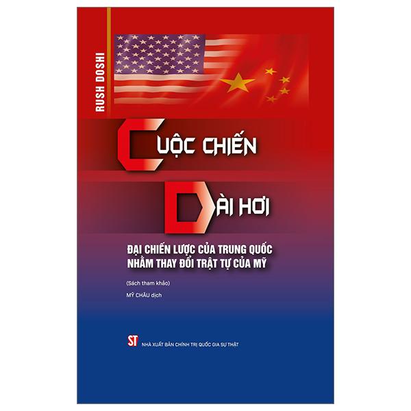 Cuộc Chiến Dài Hơi - Đại Chiến Lược Của Trung Quốc Nhằm Thay Đổi Trật Tự Của Mỹ