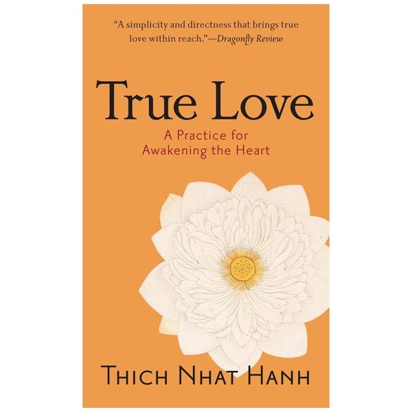 True Love: A Practice For Awakening The Heart