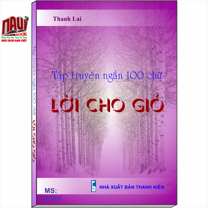 Tập truyện ngắn 100 chữ LỜI CHO GIÓ - Thanh Lai