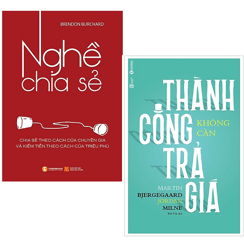 Bộ 2 cuốn: Nghề Chia Sẻ - Thành Công Không Cần Trả Giá