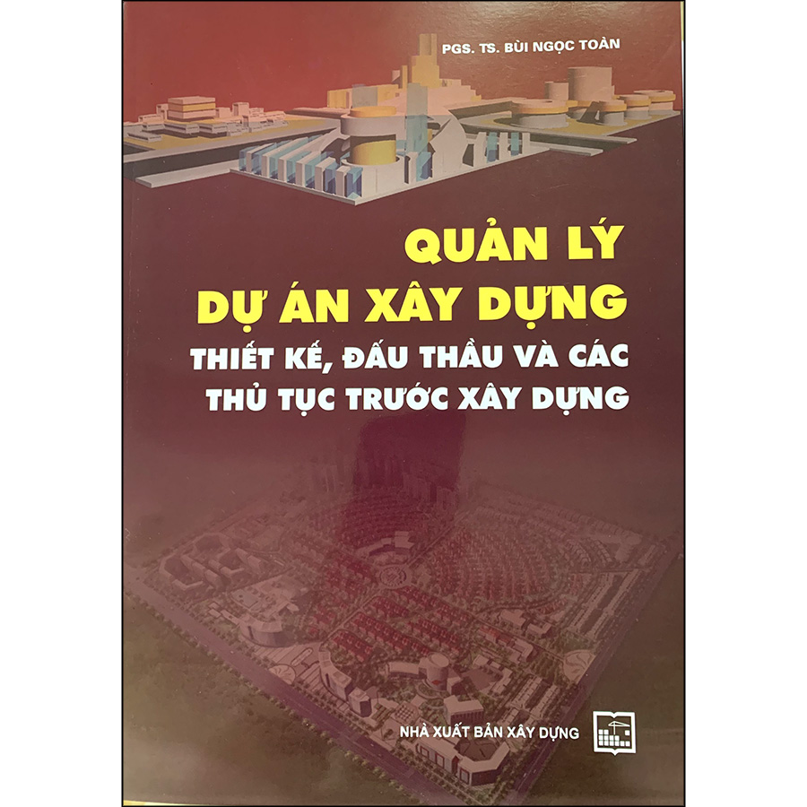 Quản lý dự án xây dựng, thiết kế đấu thầu và các thủ tục trước xây dựng