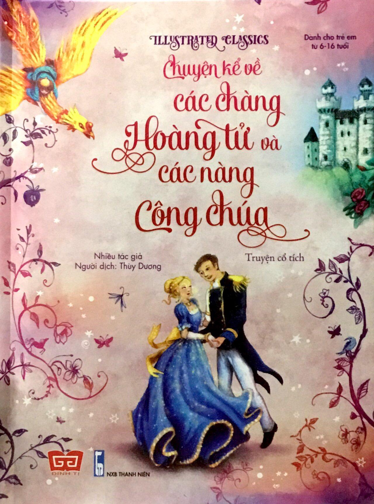 Sách Illustrated Classics - Chuyện Kể Về Các Chàng Hoàng Tử Và Các Nàng Công Chúa
