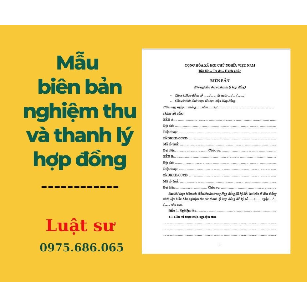 Mẫu biên bản nghiệm thu và thanh lý hợp đồng + bản hướng dẫn chi tiết của Luật sư