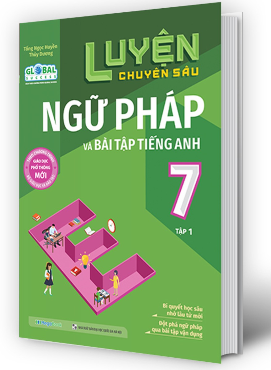 Global Success - Luyện Chuyên Sâu Ngữ Pháp Và Bài Tập Tiếng Anh Lớp 7 - Tập 1 (Theo Chương Trình Giáo Dục Phổ Thông Mới) _Mega