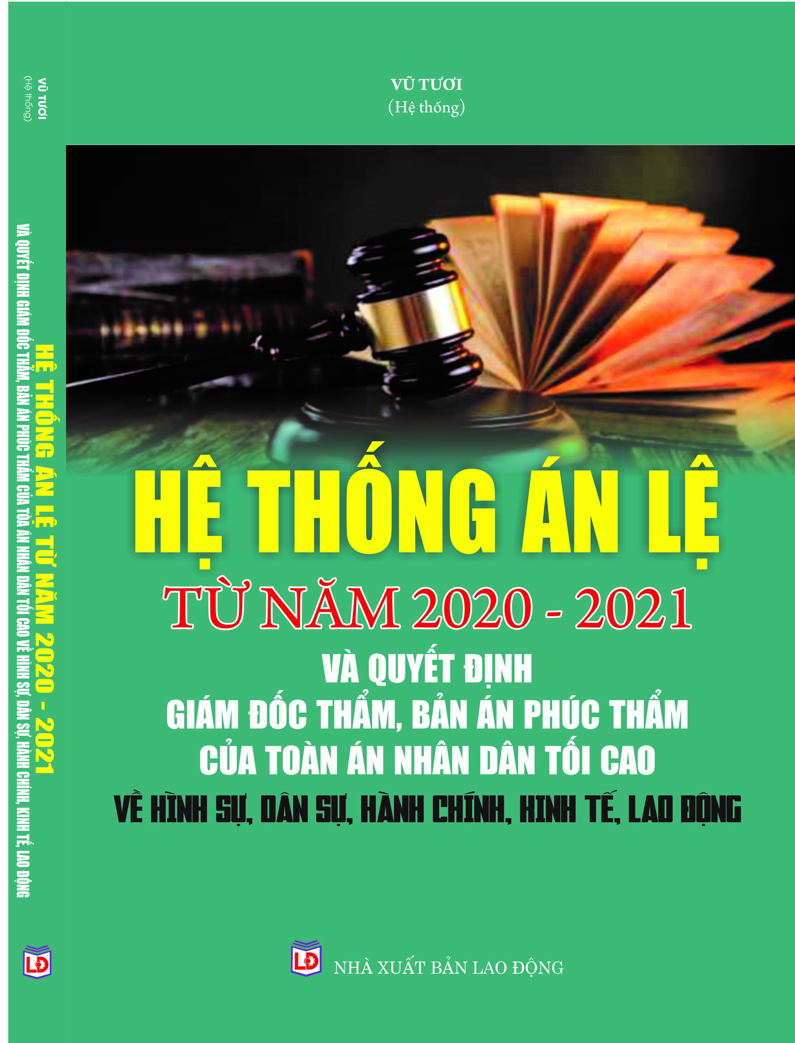 Hệ thống án lệ từ năm 2020-2021 & Quyết định giám đốc thẩm, Bản án phúc thẩm của Tòa án nhân dân tối cao về hình sự, dân sự, hành chính, kinh tế, lao động