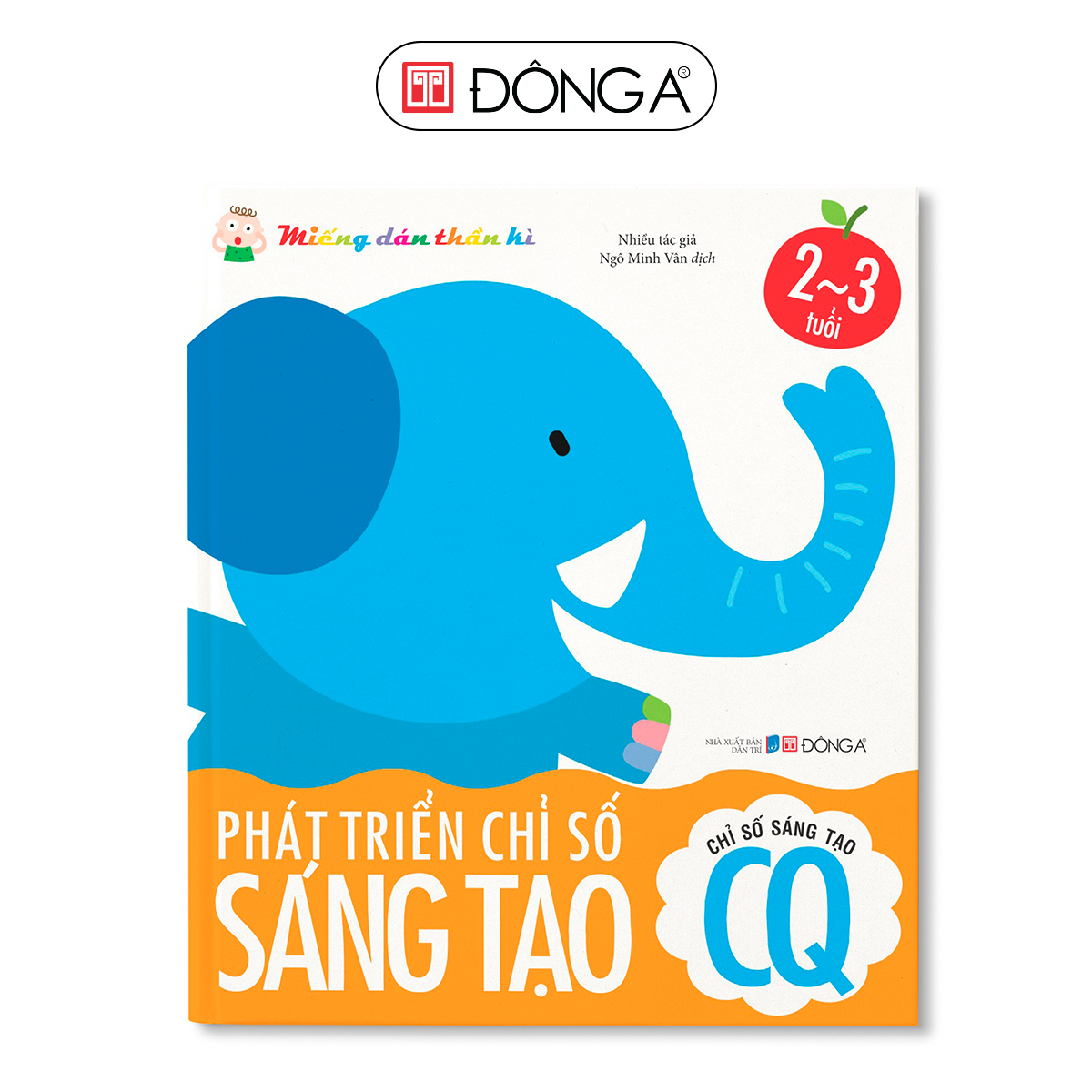 Bộ Miếng Dán Thần Kì - Phát Triển Chỉ Số IQ - CQ - EQ Cho Trẻ Từ 2-5 Tuổi - Tái bản