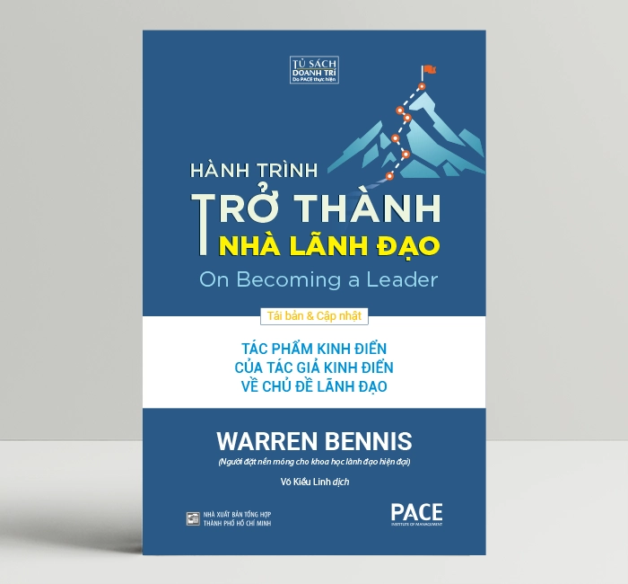 Hành Trình Trở Thành Nhà Lãnh Đạo (On Becoming a Leader) - Warren Bennis - PACE Books
