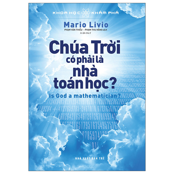 Khoa Học Khám Phá - Chúa Trời Có Phải Là Nhà Toán Học? (Tái Bản 2022)- Trẻ