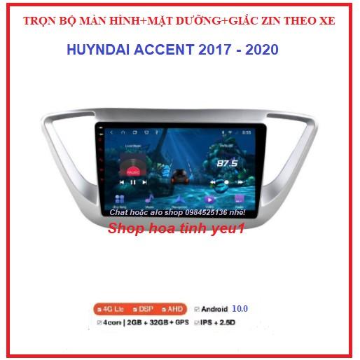 màn hình mặt dưỡng xe huyndai accent 2018-2020. TẶNG PM VIETMAP S1, MÀN ANDROI có hỗ trợ lắp đặt