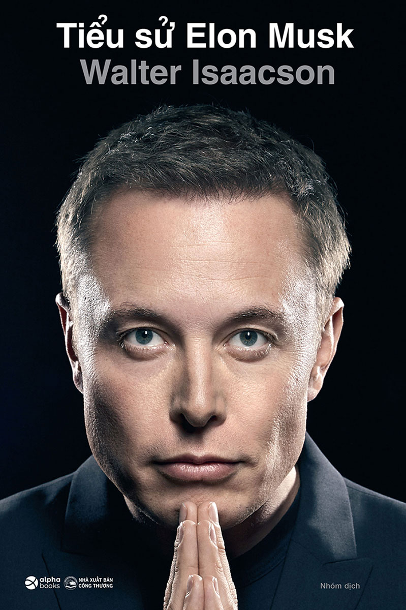 TIỂU SỬ ELON MUSK - Walter Isaacson - Nhiều dịch giả -