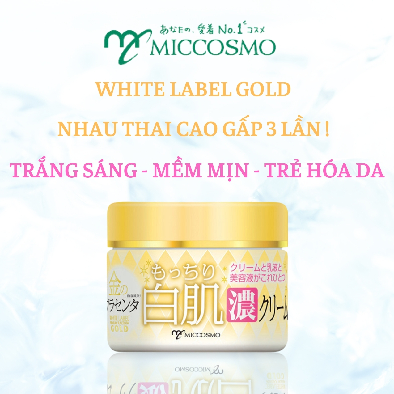 [MỸ PHẨM NHẬT BẢN] Kem Dưỡng Trắng Da Nhật Bản MICCOSMO White Label Gold 60g, Nhau Thai Cao Gấp 3 Lần, Dưỡng Trắng, Mờ Thâm Nám, Trẻ Hóa Da, Không Bết Dính (WLG09)